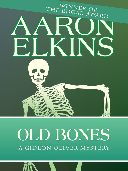 Title details for Old Bones by Aaron Elkins - Wait list